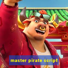 master pirate script